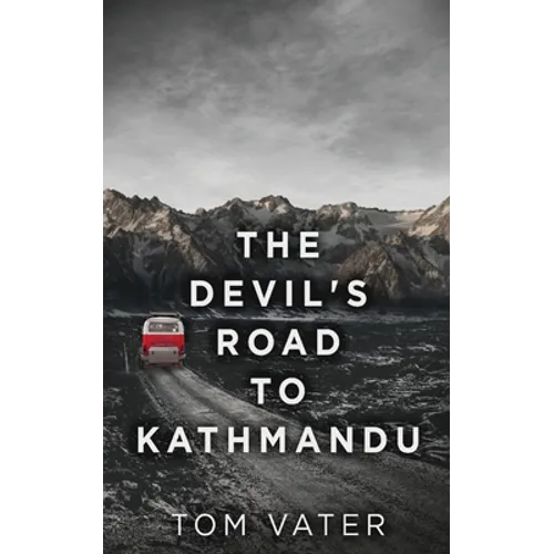 The Devil's Road To Kathmandu