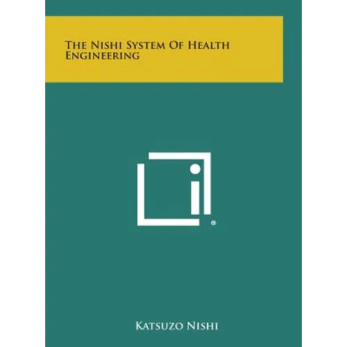 The Nishi System of Health Engineering