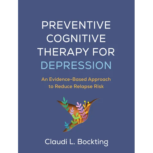 Preventive Cognitive Therapy for Depression: An Evidence-Based Approach to Reduce Relapse Risk