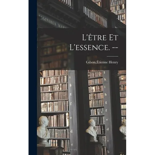 L'être Et L'essence. --