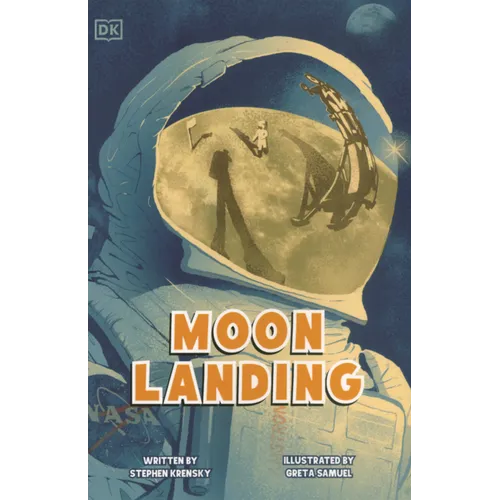 Moon Landing: The Incredible Story of the Apollo 11 Mission