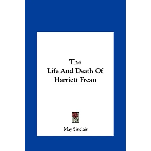 The Life And Death Of Harriett Frean