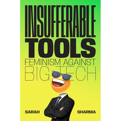Insufferable Tools: Feminism Against Big Tech