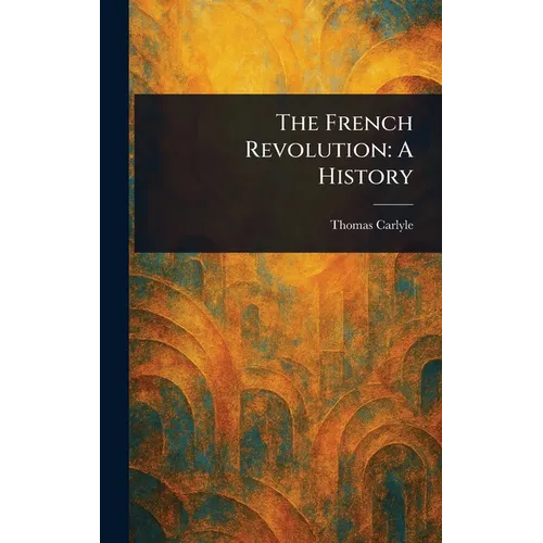 The French Revolution: A History