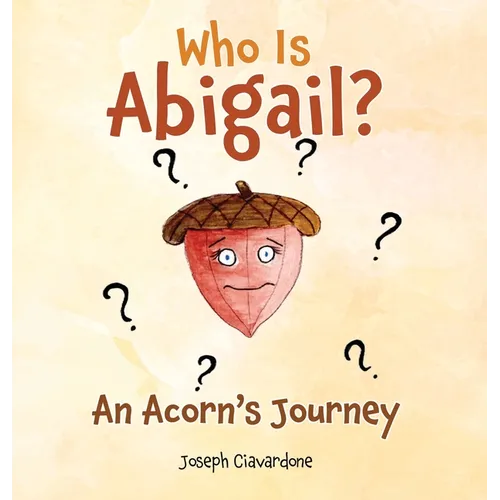 Who Is Abigail? An Acorn's Journey