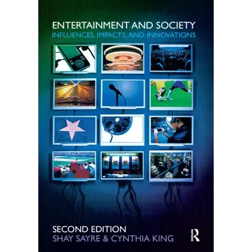 Entertainment and Society: Influences, Impacts, and Innovations