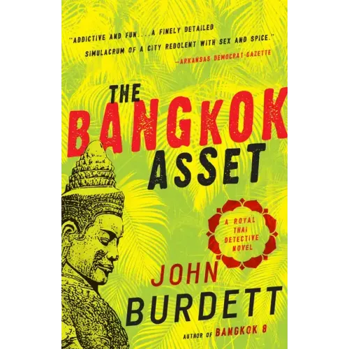 The Bangkok Asset: A Royal Thai Detective Novel