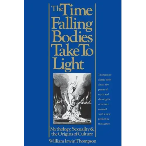 The Time Falling Bodies Take to Light: Mythology, Sexuality and the Origins of Culture