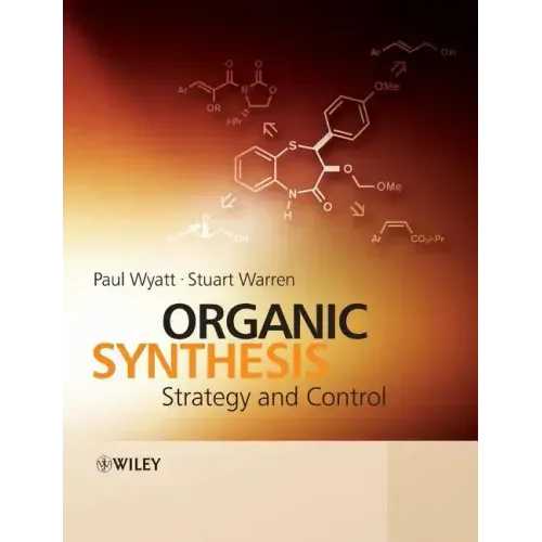 Organic Synthesis: Strategy and Control