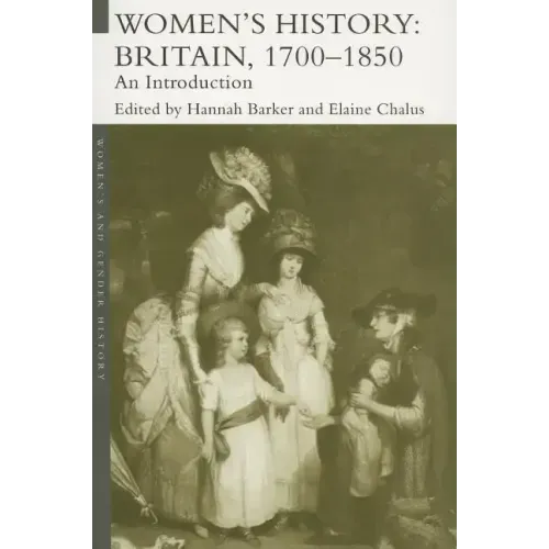 Women's History, Britain 1700-1850: An Introduction