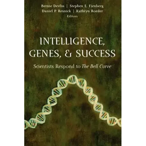 Intelligence, Genes, and Success: Scientists Respond to the Bell Curve