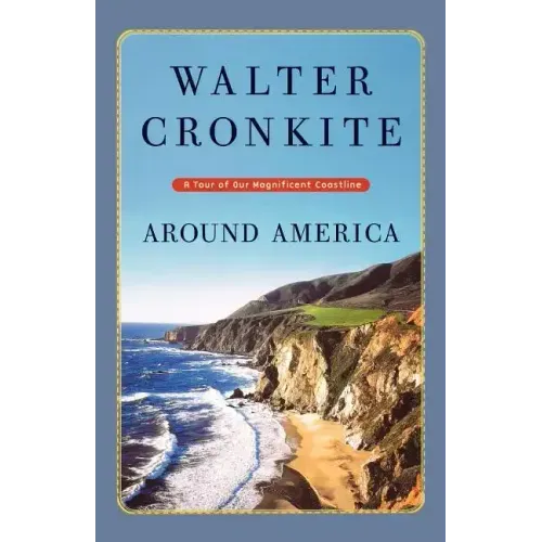 Around America: A Tour of Our Magnificent Coastline
