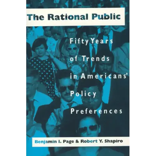 The Rational Public: Fifty Years of Trends in Americans' Policy Preferences