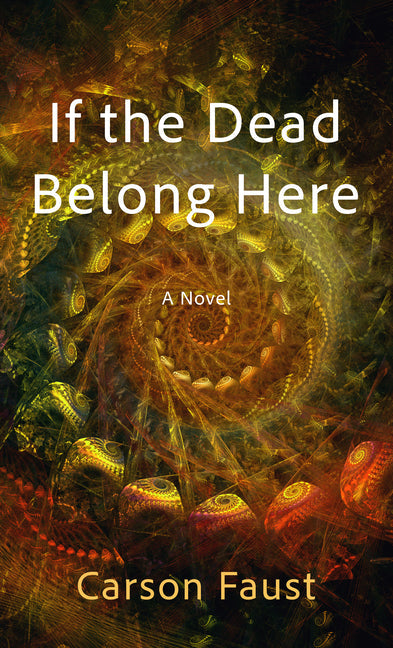 If the Dead Belong Here - Library Binding