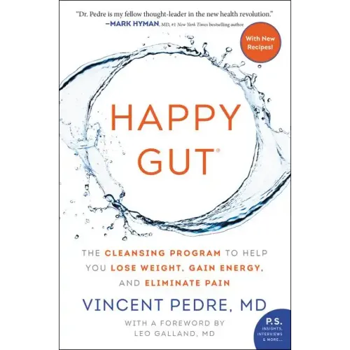 Happy Gut: The Cleansing Program to Help You Lose Weight, Gain Energy, and Eliminate Pain