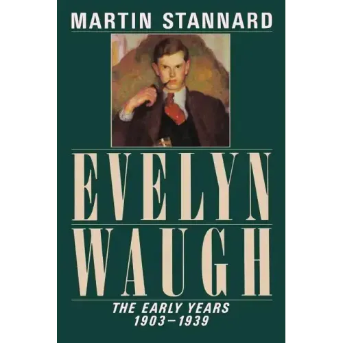 Evelyn Waugh: The Early Years, 1903-1939