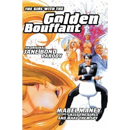 The Girl with the Golden Bouffant: An Original Jane Bond Parody