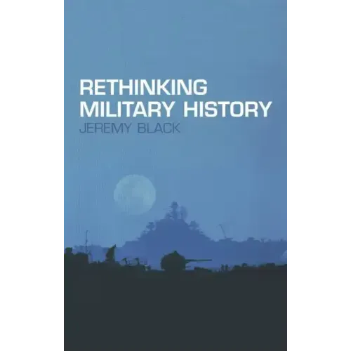 Rethinking Military History