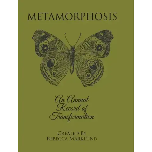 Metamorphosis: An Annual Record of Transformation