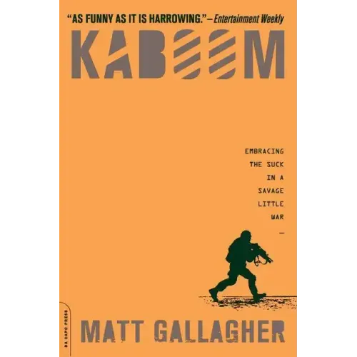 Kaboom: Embracing the Suck in a Savage Little War