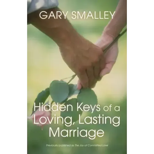 Hidden Keys of a Loving, Lasting Marriage