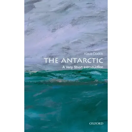 The Antarctic: A Very Short Introduction