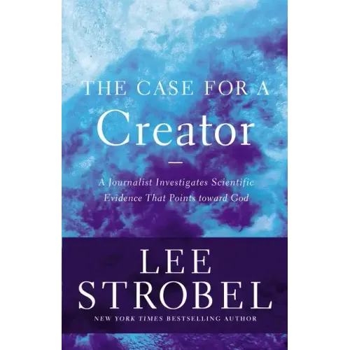 The Case for a Creator: A Journalist Investigates Scientific Evidence That Points Toward God