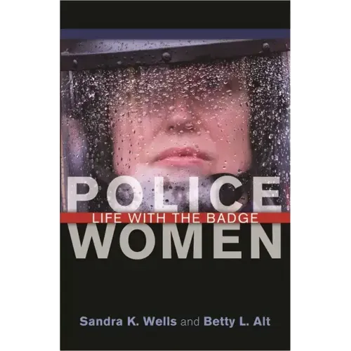 Police Women: Life with the Badge