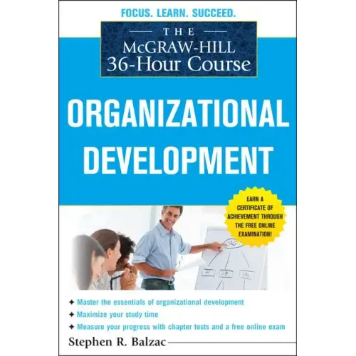 The McGraw-Hill 36-Hour Course: Organizational Development