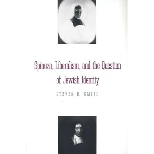 Spinoza, Liberalism, and the Question of Jewish Identity