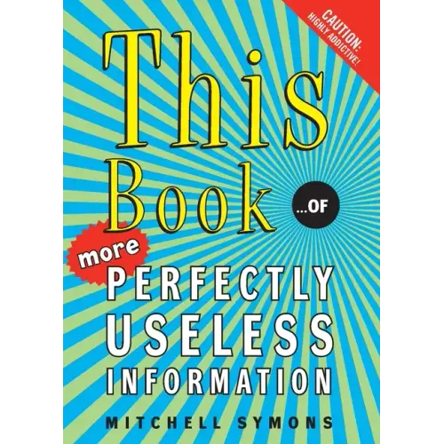 This Book: ...of More Perfectly Useless Information