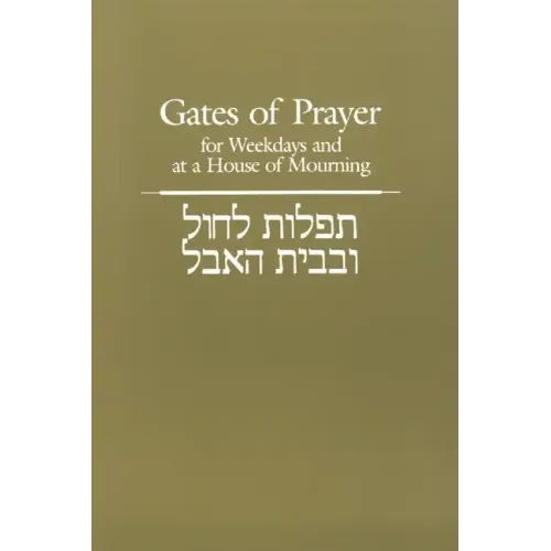 Gates of Prayer for Weekdays and at a House of Mourning