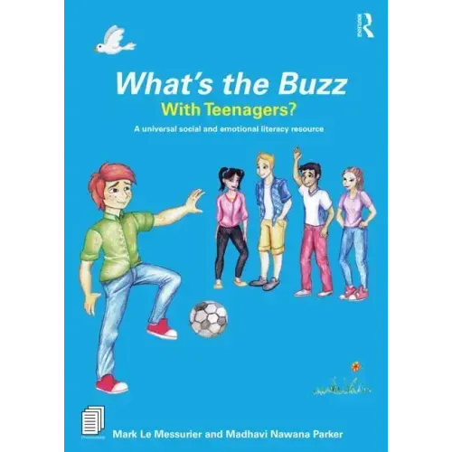 What's the Buzz with Teenagers?: A Universal Social and Emotional Literacy Resource