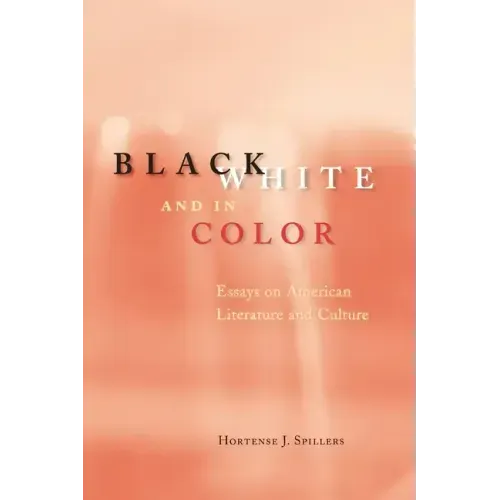 Black, White, and in Color: Essays on American Literature and Culture