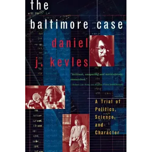 The Baltimore Case: A Trial of Politics, Science, and Character