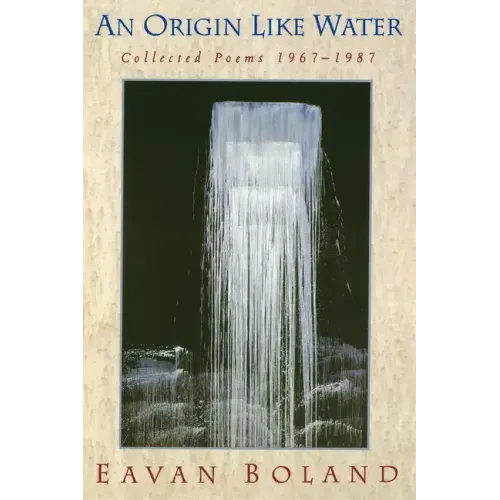 Origin Like Water: Collected Poems 1957--1987