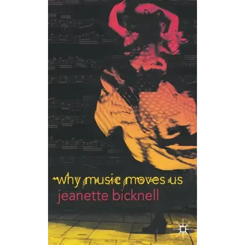 Why Music Moves Us