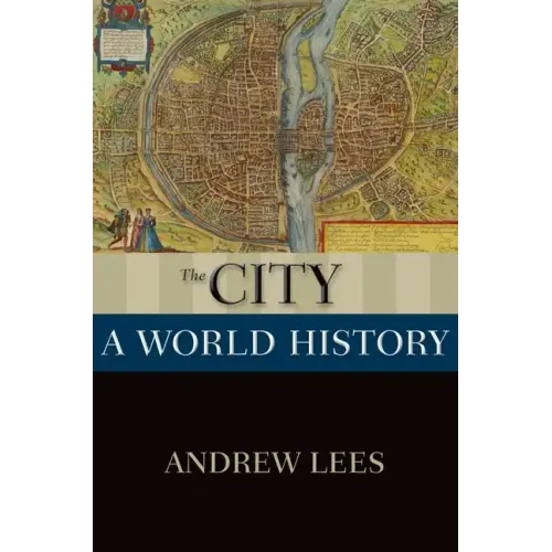 The City: A World History