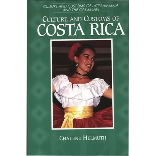 Culture and Customs of Costa Rica