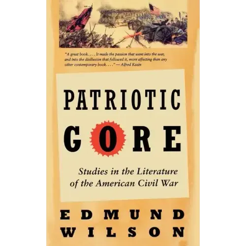 Patriotic Gore: Studies in the Literature of the American Civil War