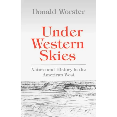 Under Western Skies: Nature and History in the American West