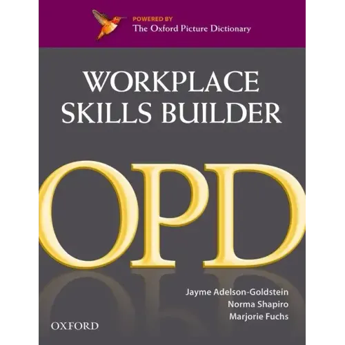 Oxford Picture Dictionary Workplace Skills Builder: Oxford Picture Dictionary Workplace Skills Builder