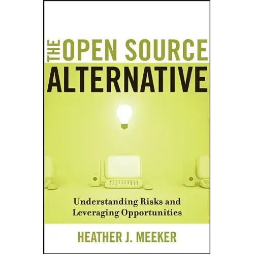The Open Source Alternative: Understanding Risks and Leveraging Opportunities