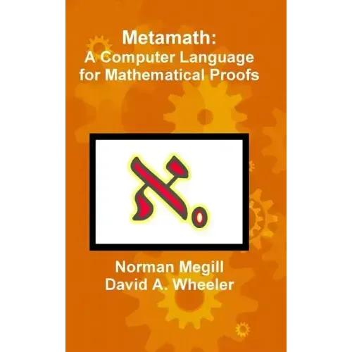Metamath: A Computer Language for Mathematical Proofs