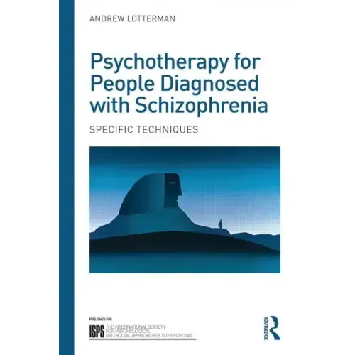 Psychotherapy for People Diagnosed with Schizophrenia: Specific Techniques