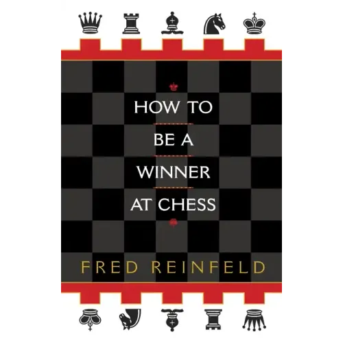 How to Be a Winner at Chess