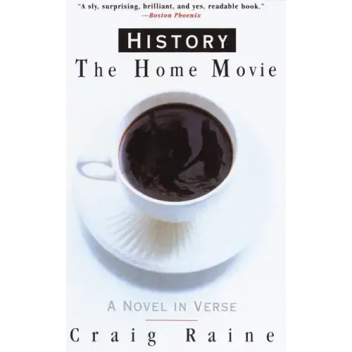 History: The Home Movie: A Novel in Verse
