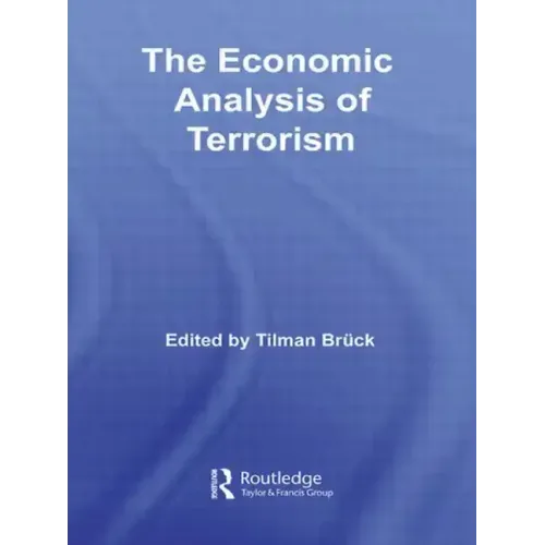 The Economic Analysis of Terrorism