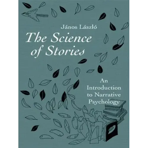 The Science of Stories: An Introduction to Narrative Psychology