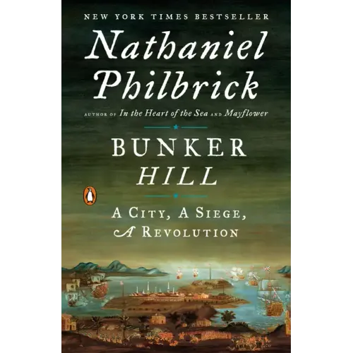 Bunker Hill: A City, a Siege, a Revolution